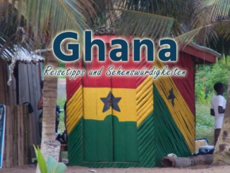 Ghana: Die besten Sehenswürdigkeiten und Highlights