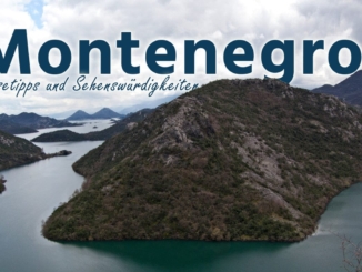 Montenegro: Die besten Sehenswürdigkeiten und Highlights