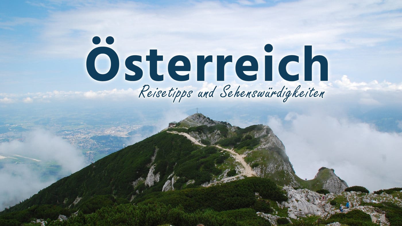   sterreich Die besten Reisetipps f  r deinen Trip 