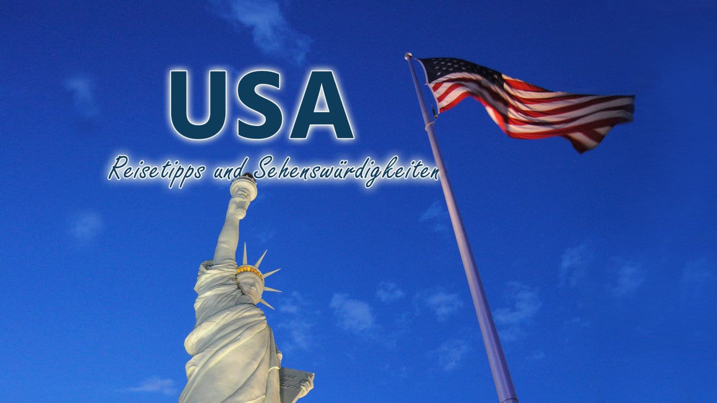 USA: Reisetipps und Sehenswürdigkeiten