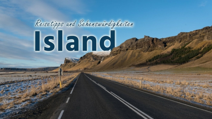 Island: Reisetipps und Sehenswürdigkeiten