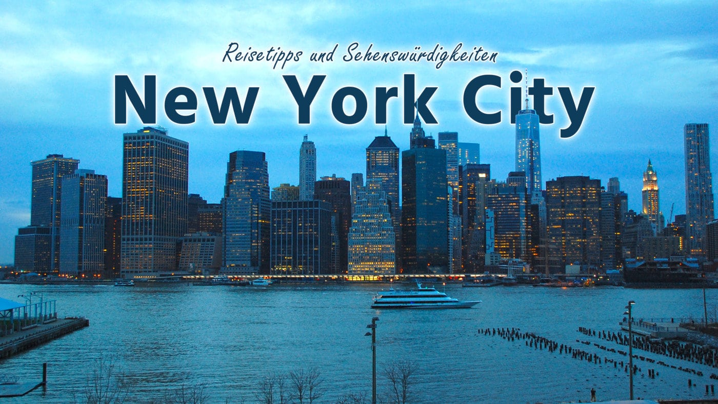 New York: Reisetipps und Sehenswürdigkeiten