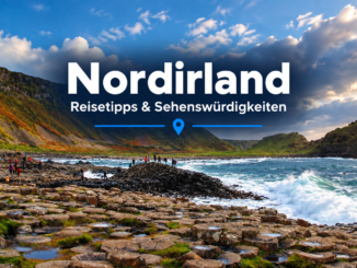 Nordirland: Die besten Sehenswürdigkeiten und Highlights