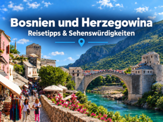 Bosnien: Die besten Sehenswürdigkeiten und Highlights
