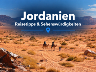 Jordanien: Die besten Sehenswürdigkeiten und Highlights