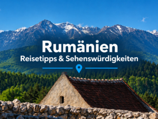 Rumänien: Die besten Sehenswürdigkeiten und Highlights