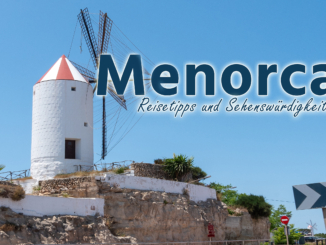 Menorca: Die besten Sehenswürdigkeiten und Highlights